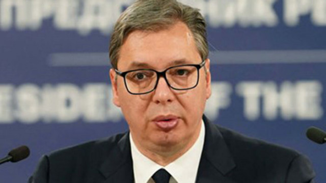Сръбският президент Александър Вучич заяви днес че Сърбия няма и