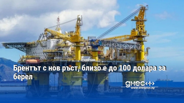 Цените на петрола рязко се повишиха като сортът Брент се